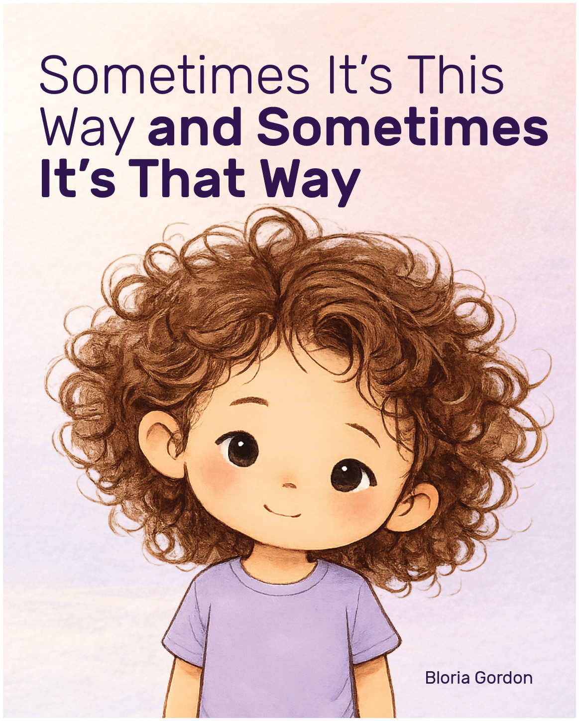 Sometimes It's This Way and Sometimes It's That Way — children's board book by Bloria Gordon
